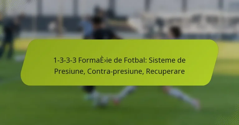 featured-image-1-3-3-3-formaeie-de-fotbal-sisteme-de-presiune-contra-presiune-recuperare