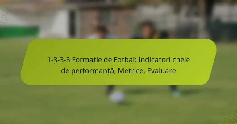 featured-image-1-3-3-3-formatie-de-fotbal-indicatori-cheie-de-performanta-metrice-evaluare