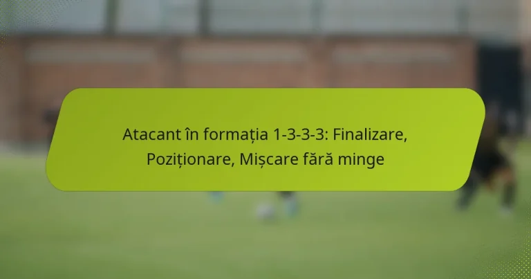 featured-image-atacant-in-formatia-1-3-3-3-finalizare-pozitionare-miscare-fara-minge